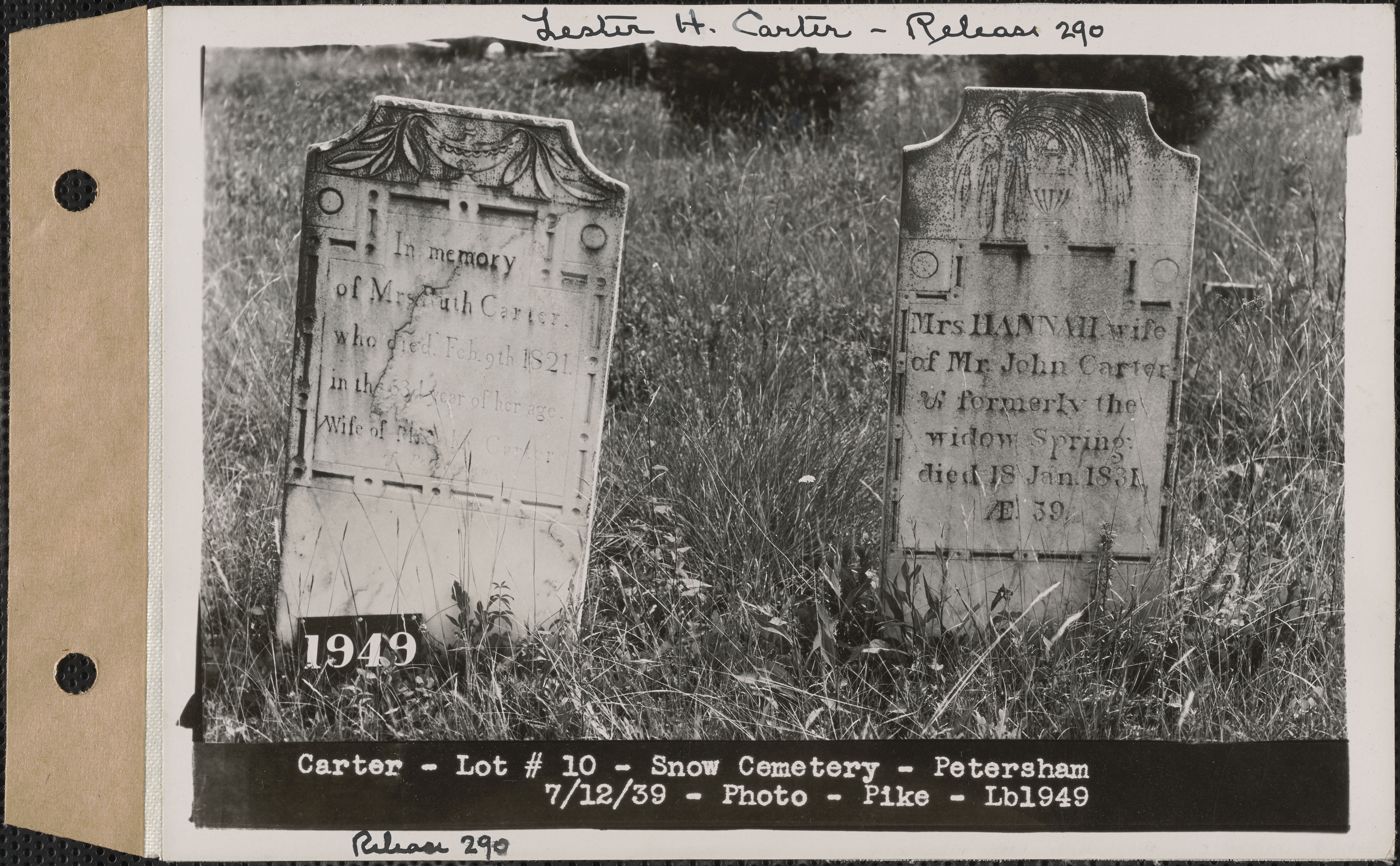 Ruth Carter, Hannah (Spring) Carter, Snow Cemetery, Lot 10, Petersham, Mass., July 12, 1939: Lester H. Carter, Release 290