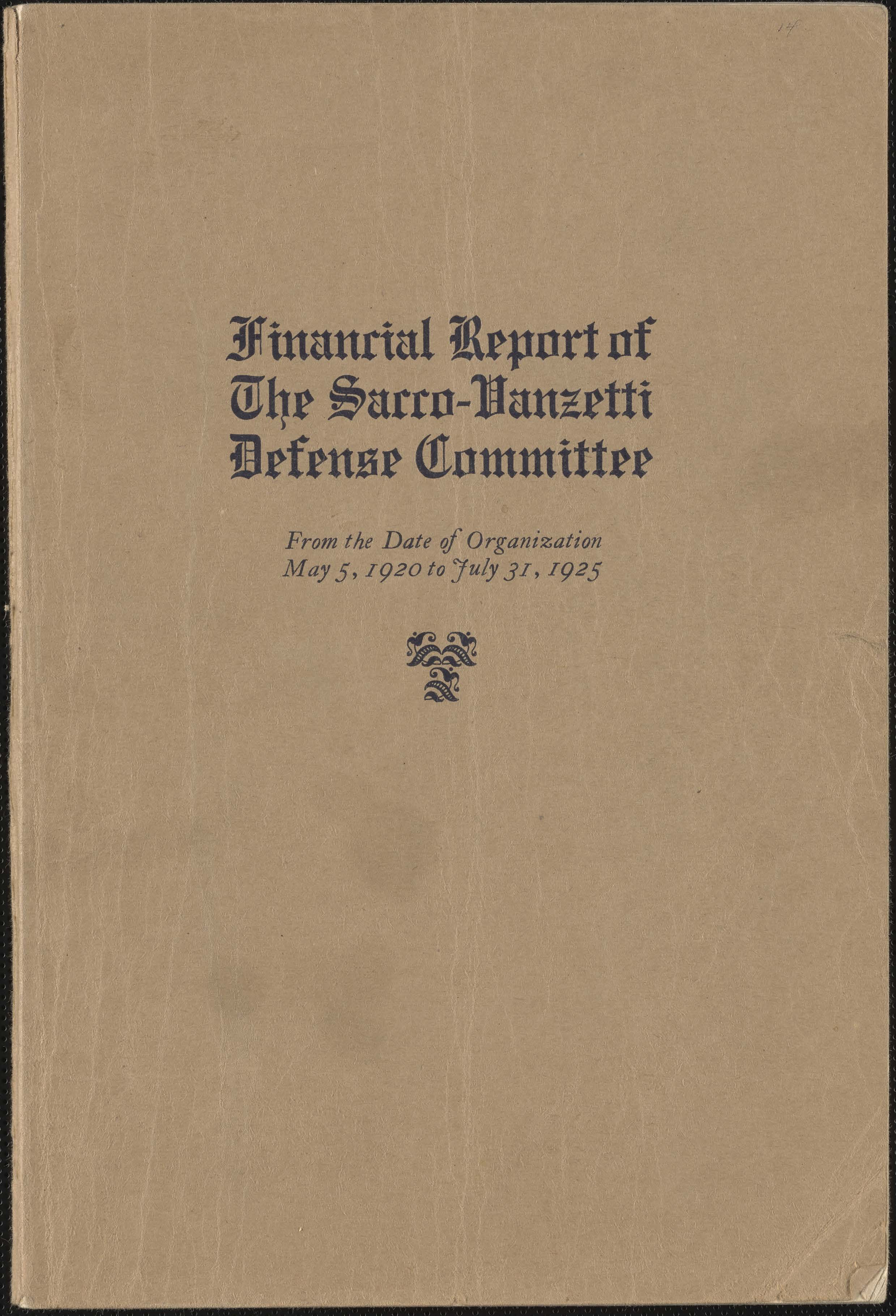 Financial Report of the Sacco-Vanzetti Defense Committee, from the Date of the Organization May 5, 1920 to July 1925
